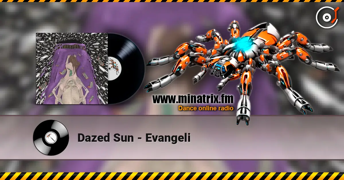 Dazed Sun - Evangeli listen online in high quality | Minatrix.FM