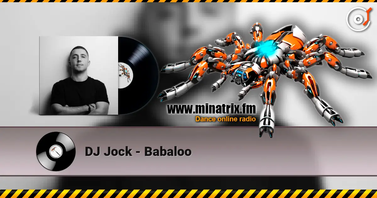 DJ Jock - Babaloo listen online in high quality | Minatrix.FM