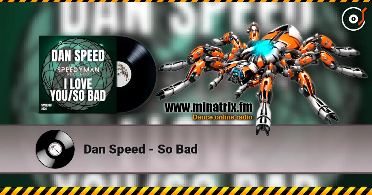 Dan Speed - So Bad listen online in high quality | Minatrix.FM