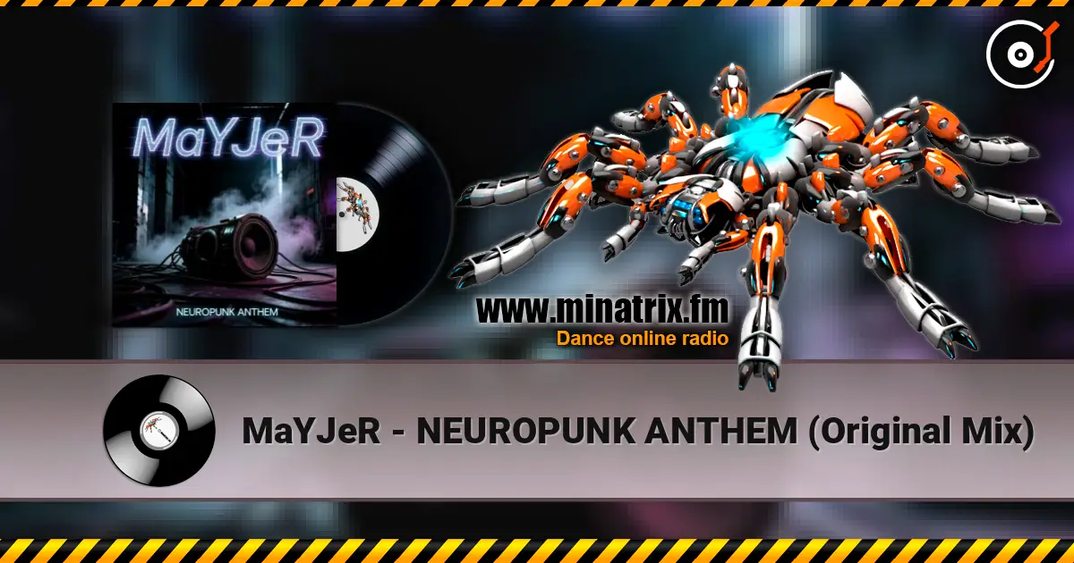 MaYJeR - NEUROPUNK ANTHEM (Original Mix) listen online in high quality | Minatrix.FM