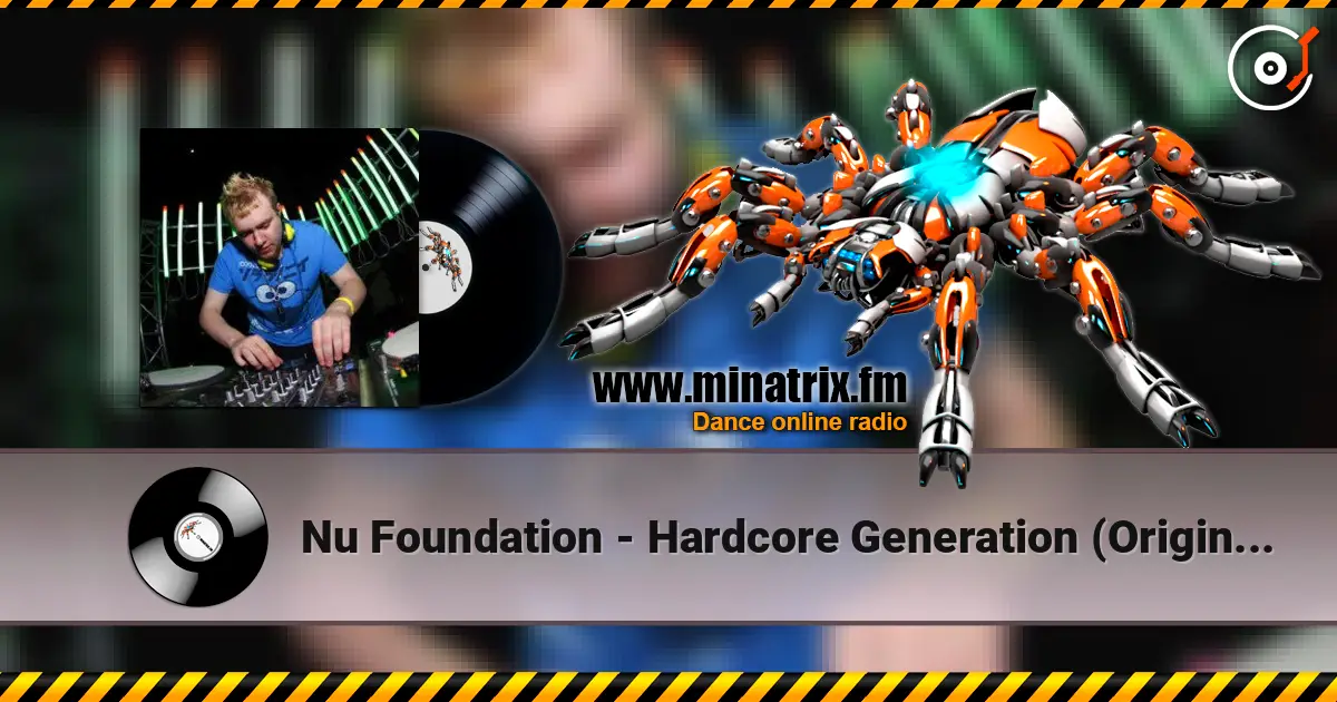Nu Foundation - Hardcore Generation (Original Mix) listen online in high quality | Minatrix.FM