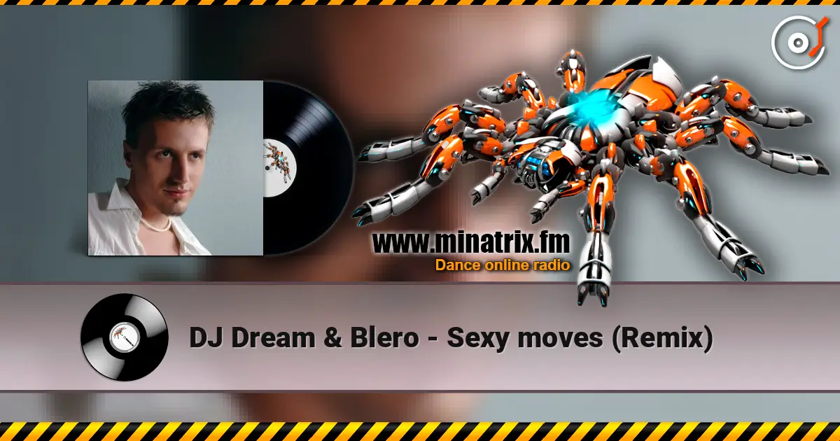 DJ Dream & Blero - Sexy moves (Remix) listen online in high quality | Minatrix.FM
