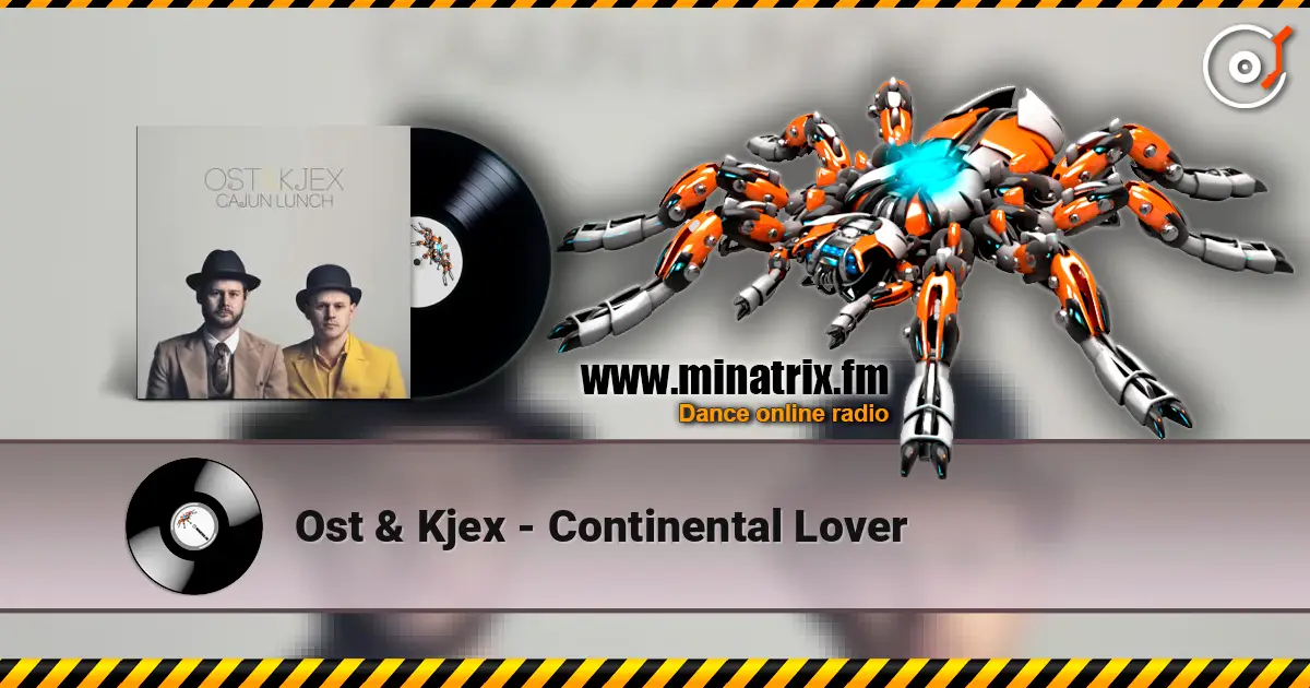 Ost & Kjex - Continental Lover listen online in high quality | Minatrix.FM