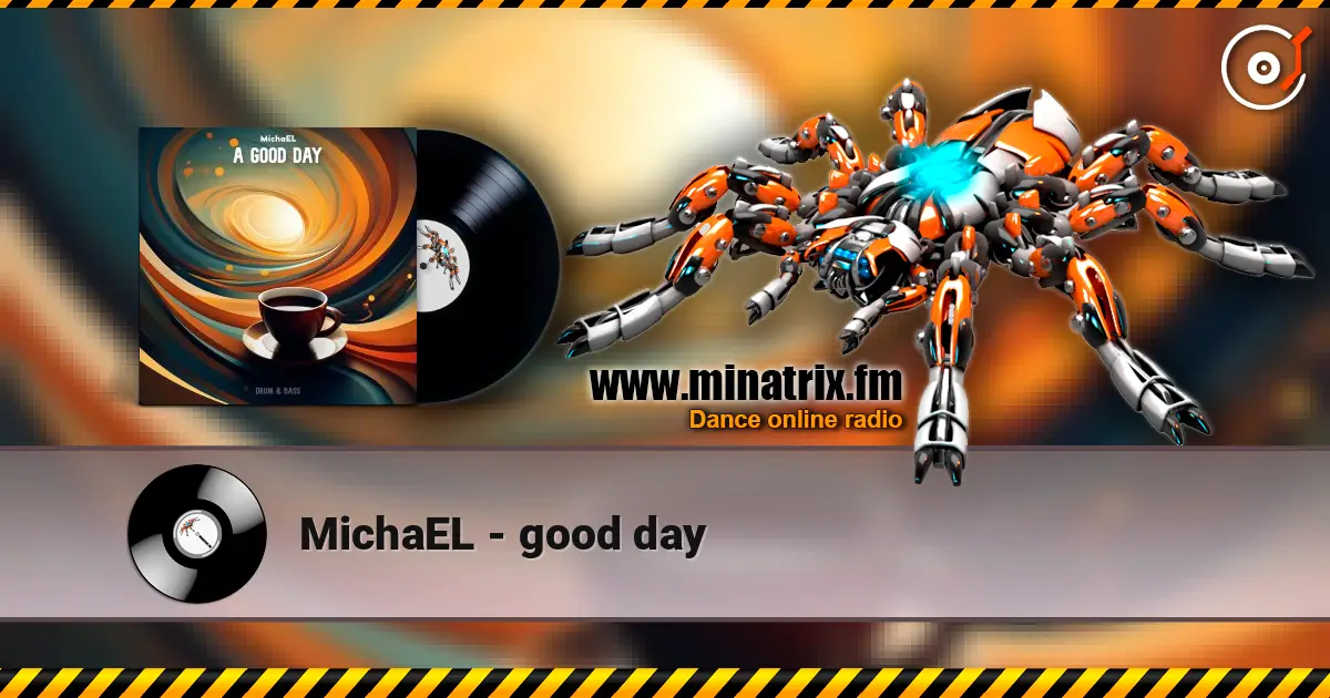 MichaEL - good day listen online in high quality | Minatrix.FM