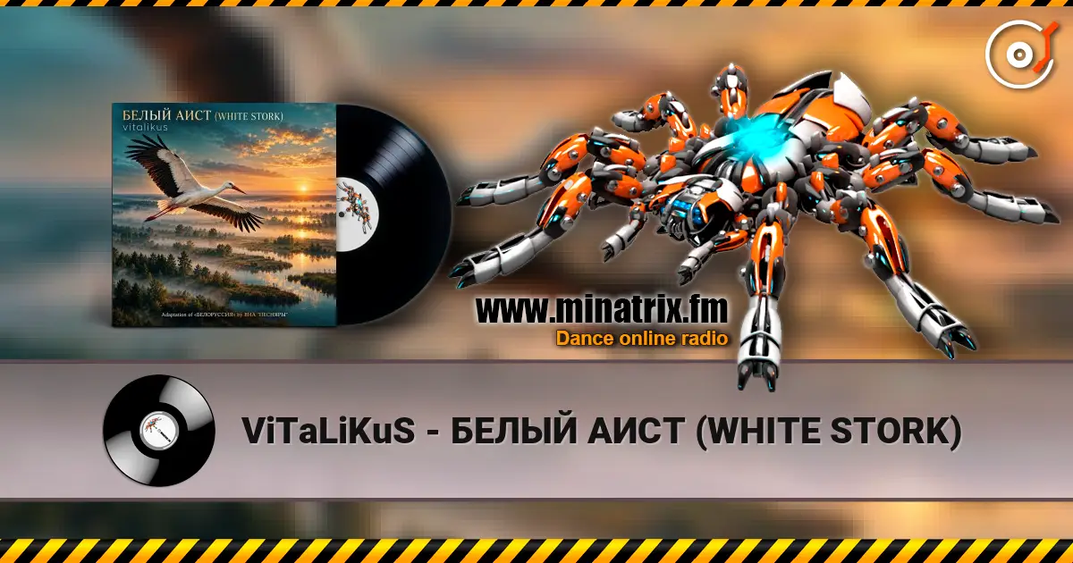 ViTaLiKuS - БЕЛЫЙ АИСТ (WHITE STORK) listen online in high quality | Minatrix.FM