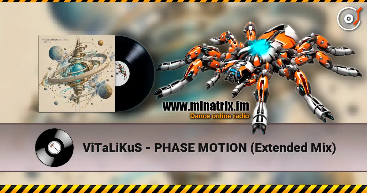 ViTaLiKuS - PHASE MOTION (Extended Mix) listen online in high quality | Minatrix.FM