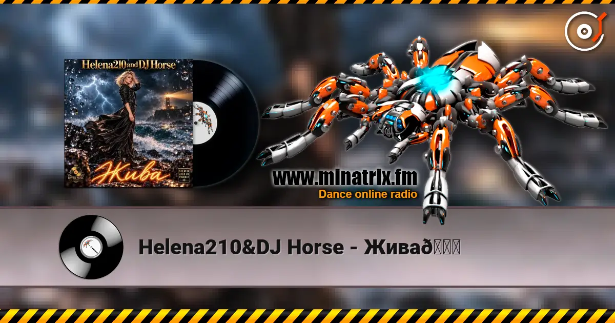Helena210& DJ Horse - Жива🙏 listen online in high quality | Minatrix.FM