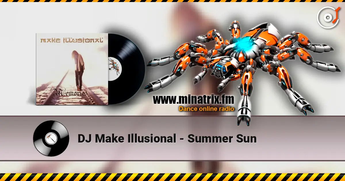 DJ Make Illusional - Summer Sun listen online in high quality | Minatrix.FM