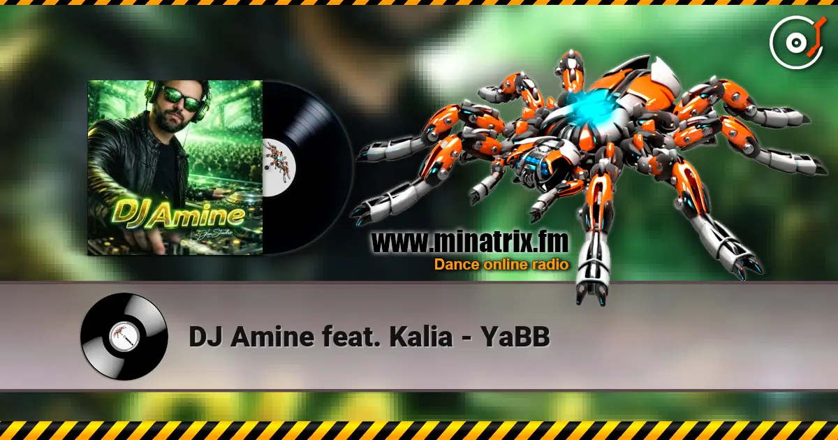 DJ Amine feat. Kalia - YaBB listen online in high quality | Minatrix.FM