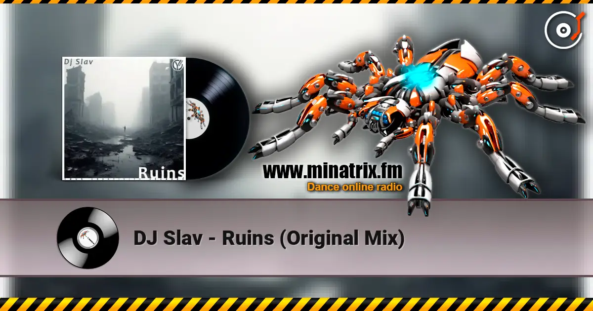 DJ Slav - Ruins (Original Mix) listen online in high quality | Minatrix.FM