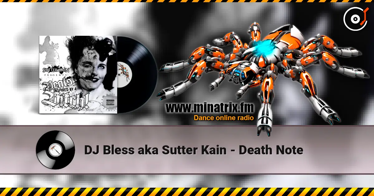 DJ Bless aka Sutter Kain - Death Note listen online in high quality | Minatrix.FM