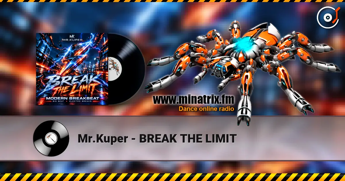 Mr.Kuper - BREAK  THE  LIMIT listen online in high quality | Minatrix.FM