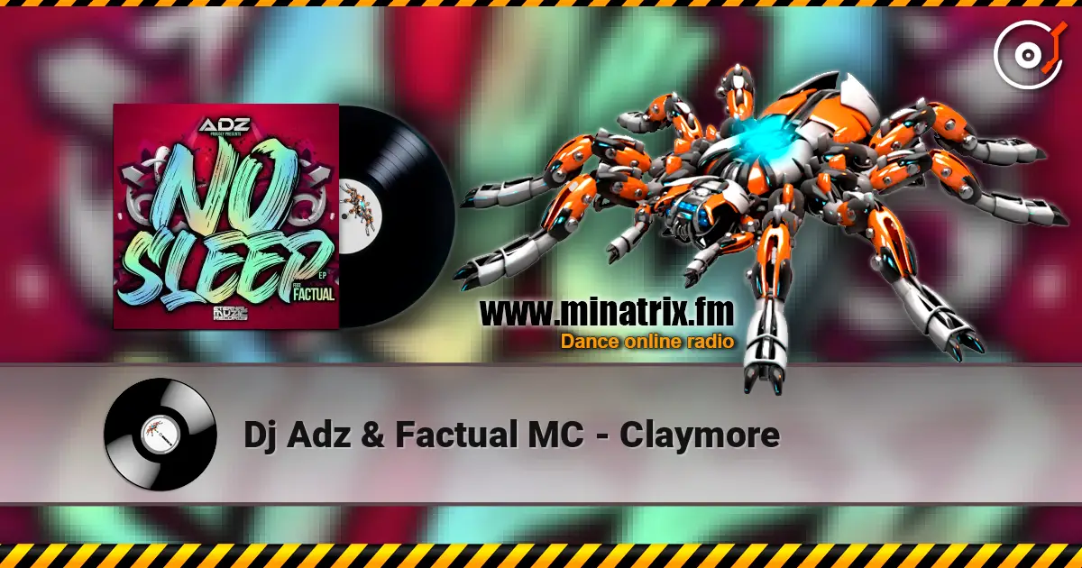 Dj Adz & Factual MC - Claymore listen online in high quality | Minatrix.FM