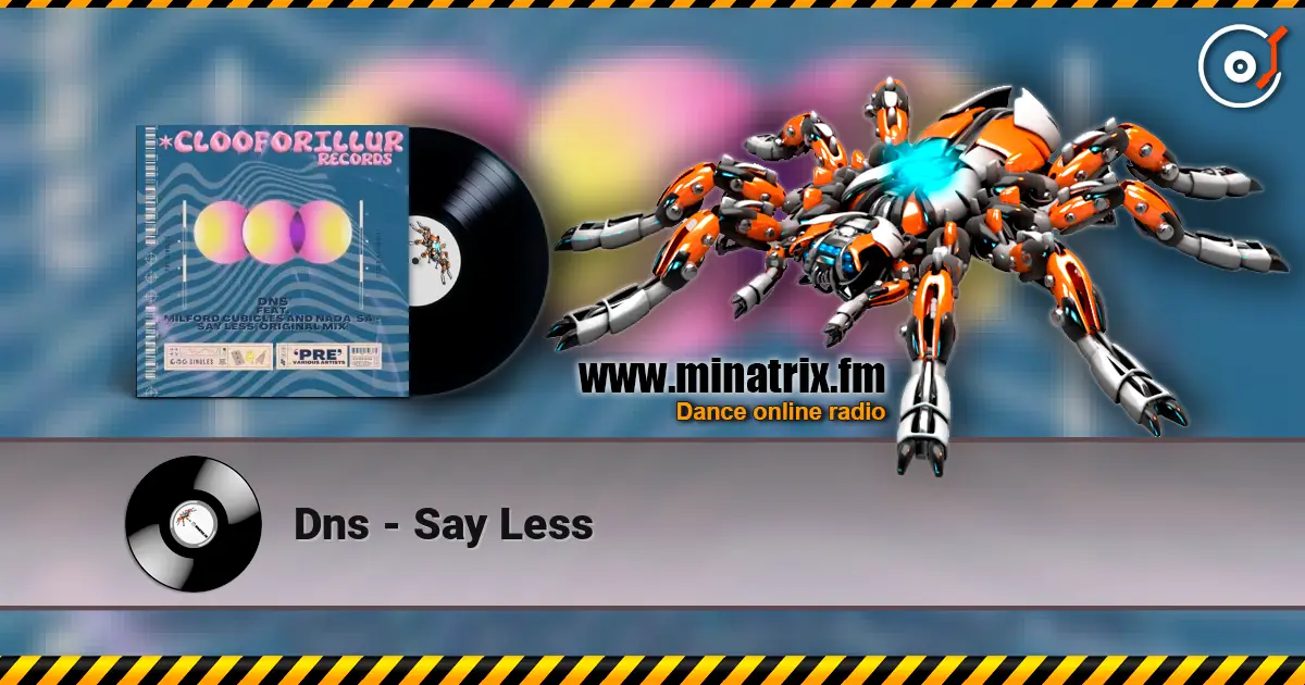 Dns - Say Less listen online in high quality | Minatrix.FM