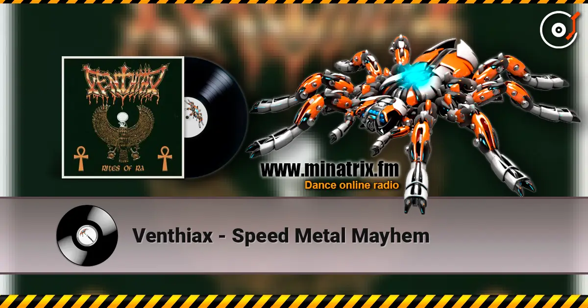 Venthiax - Speed Metal Mayhem listen online in high quality | Minatrix.FM