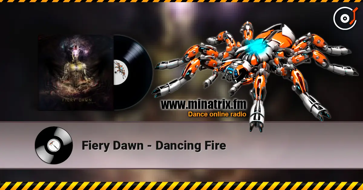 Fiery Dawn - Dancing Fire listen online in high quality | Minatrix.FM