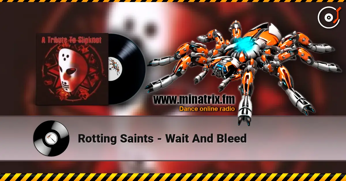 Rotting Saints - Wait And Bleed listen online in high quality | Minatrix.FM
