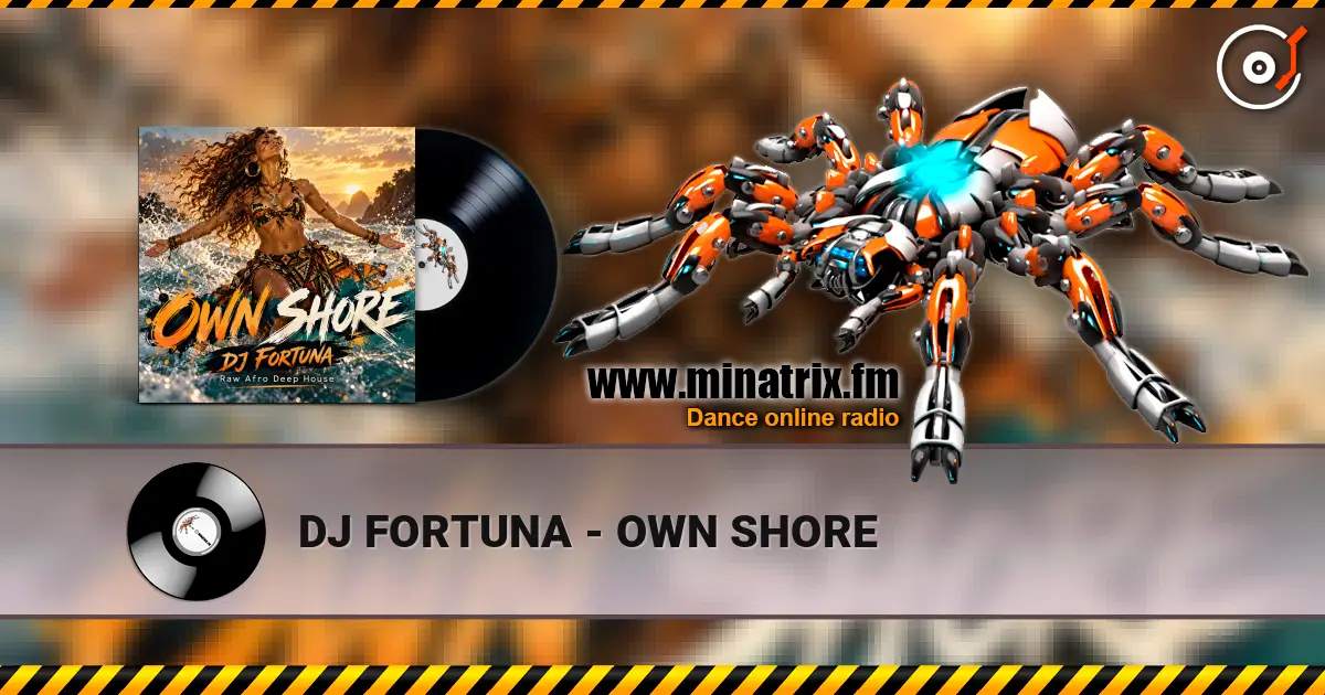 DJ FORTUNA - OWN SHORE listen online in high quality | Minatrix.FM