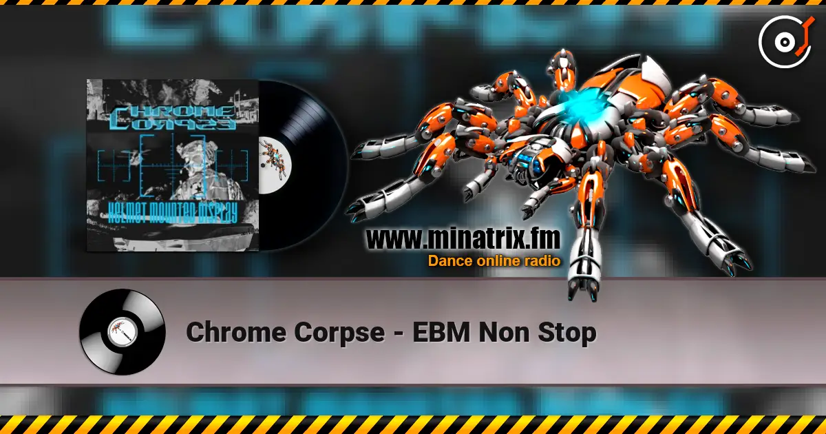 Chrome Corpse - EBM Non Stop listen online in high quality | Minatrix.FM