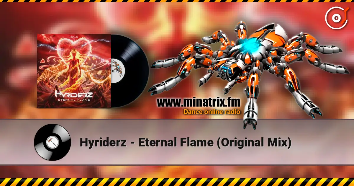Hyriderz - Eternal Flame (Original Mix) listen online in high quality | Minatrix.FM