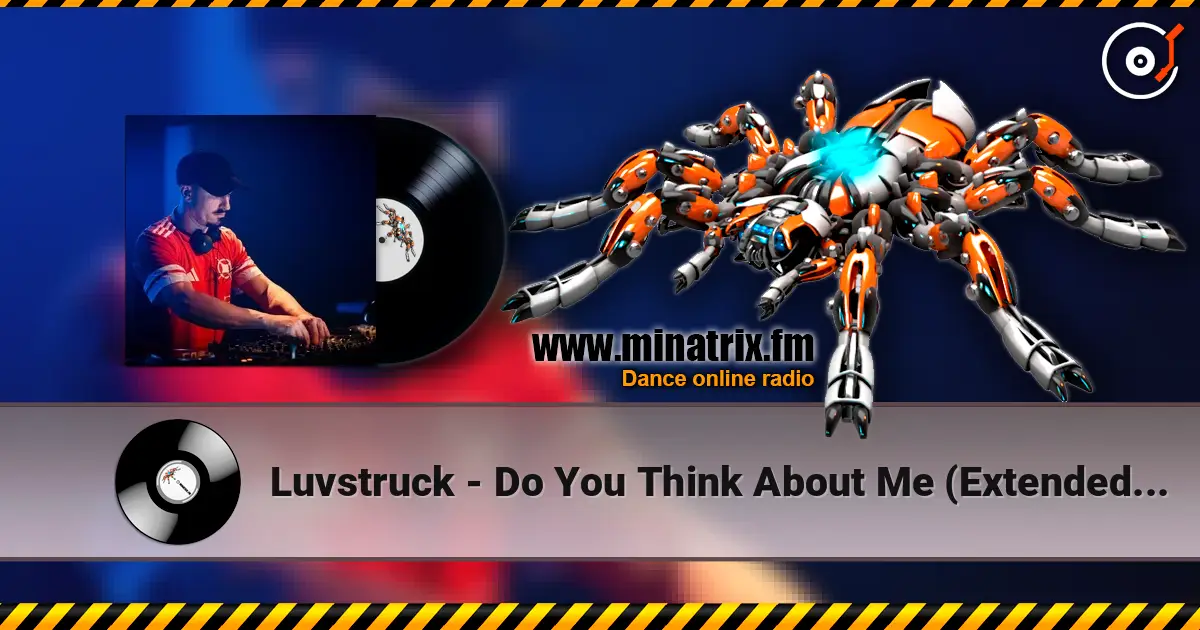 Luvstruck - Do You Think About Me (Extended Mix) listen online in high quality | Minatrix.FM