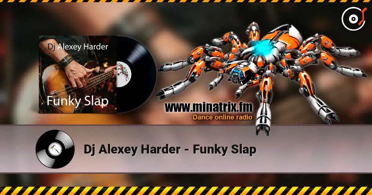 Dj Alexey Harder - Funky Slap listen online in high quality | Minatrix.FM