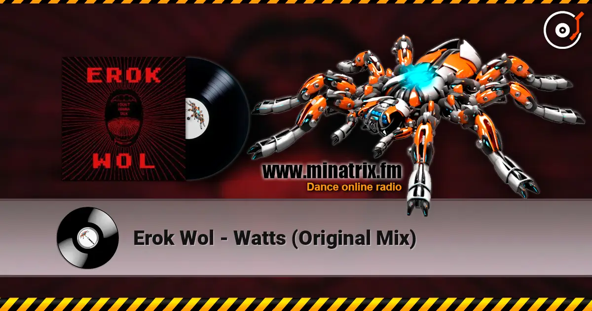 Erok Wol - Watts (Original Mix) listen online in high quality | Minatrix.FM