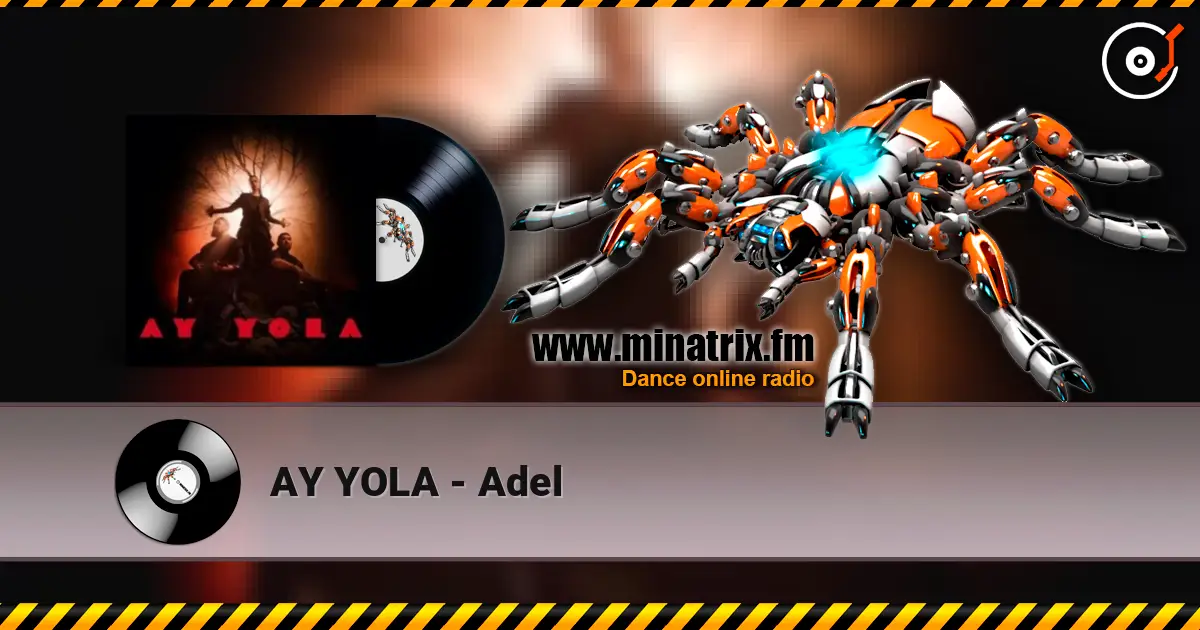 AY YOLA - Adel listen online in high quality | Minatrix.FM