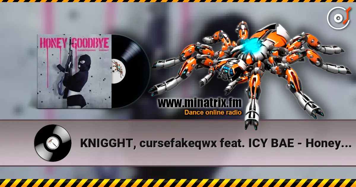 KNIGGHT, cursefakeqwx feat. ICY BAE - Honey Goodbye listen online in high quality | Minatrix.FM