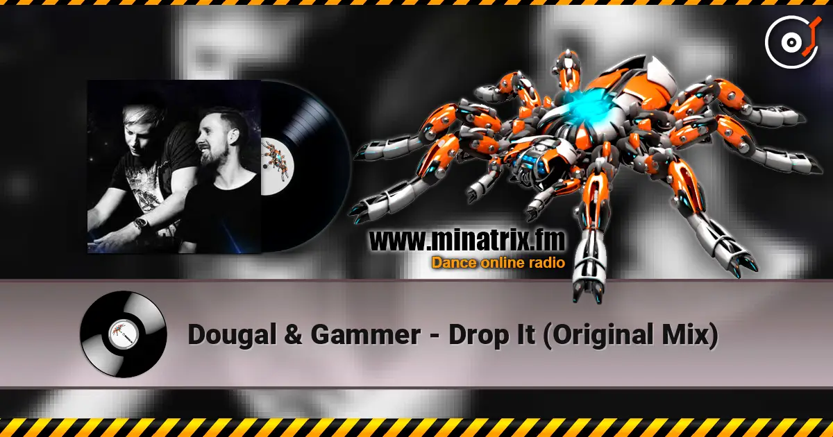 Dougal & Gammer - Drop It (Original Mix) listen online in high quality | Minatrix.FM