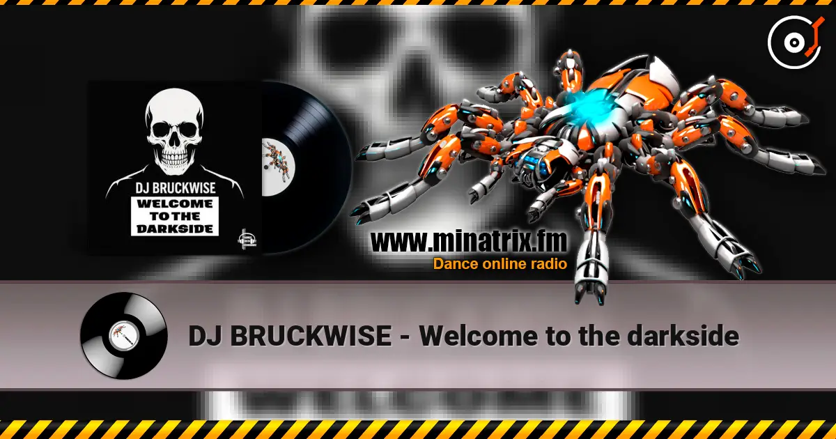 DJ BRUCKWISE - Welcome to the darkside listen online in high quality | Minatrix.FM