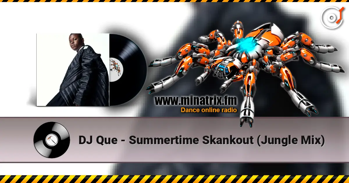 DJ Que - Summertime Skankout (Jungle Mix) listen online in high quality | Minatrix.FM
