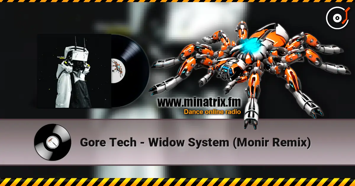 Gore Tech - Widow System (Monir Remix) listen online in high quality | Minatrix.FM