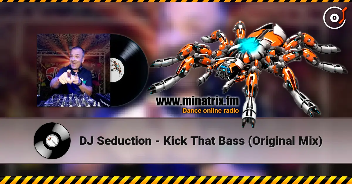 DJ Seduction - Kick That Bass (Original Mix) listen online in high quality | Minatrix.FM