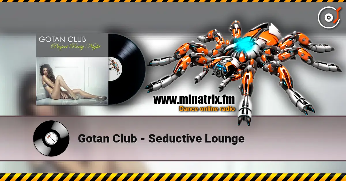 Gotan Club - Seductive Lounge listen online in high quality | Minatrix.FM