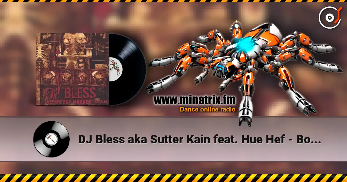 DJ Bless aka Sutter Kain feat. Hue Hef - Bondoc Saints listen online in high quality | Minatrix.FM