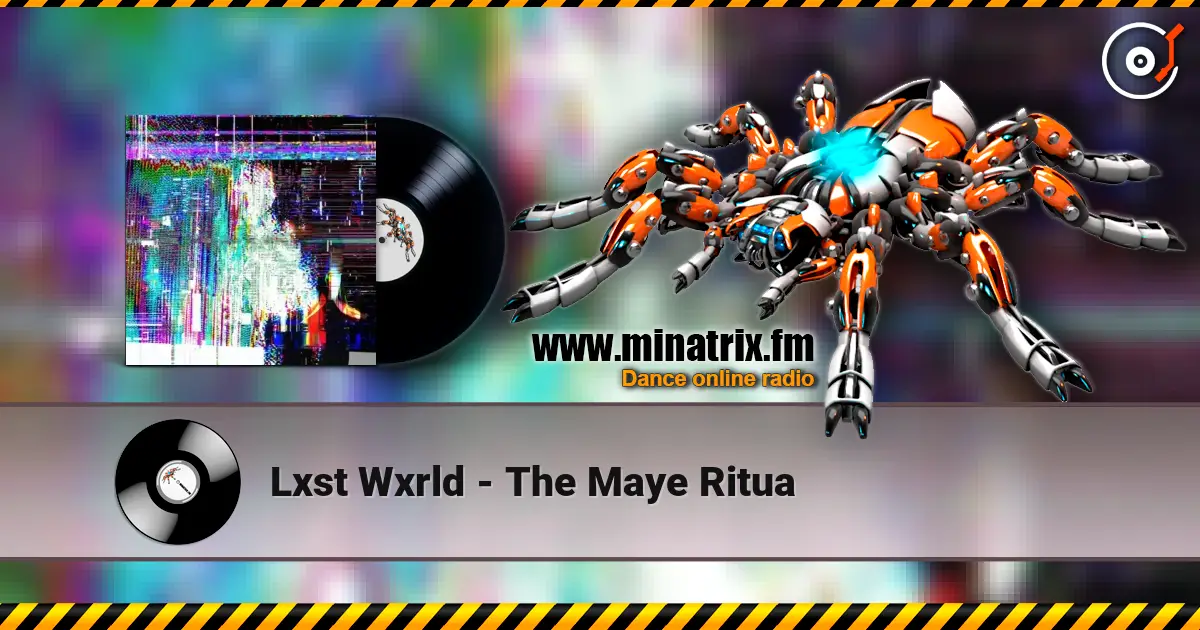 Lxst Wxrld - The Maye Ritua listen online in high quality | Minatrix.FM