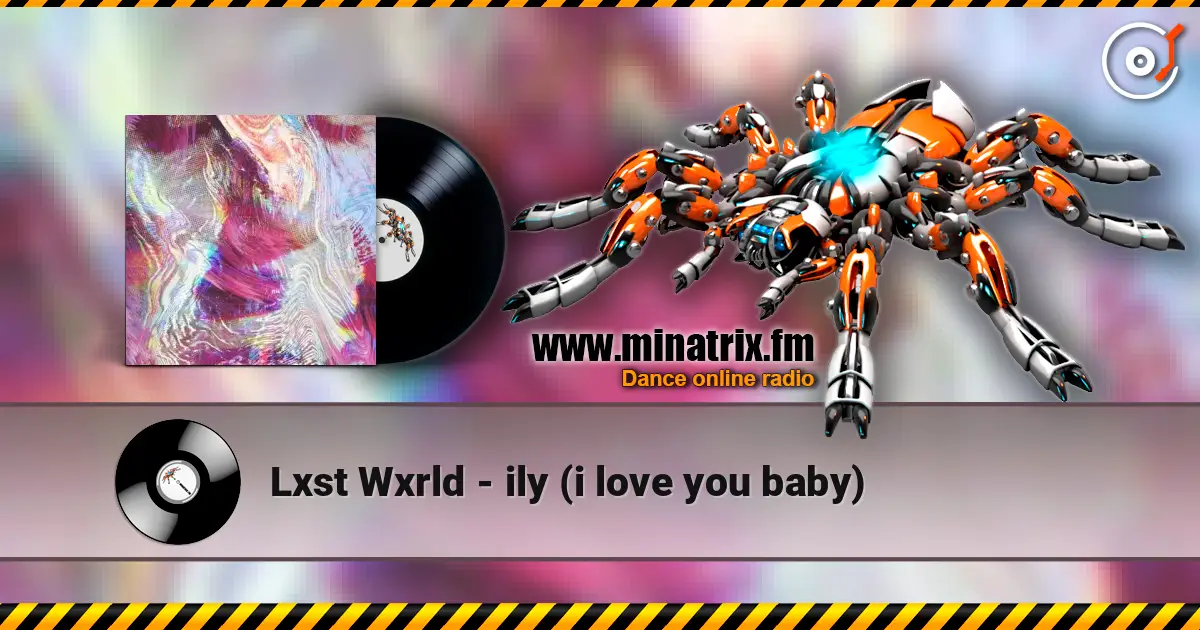 Lxst Wxrld - ily (i love you baby) listen online in high quality | Minatrix.FM