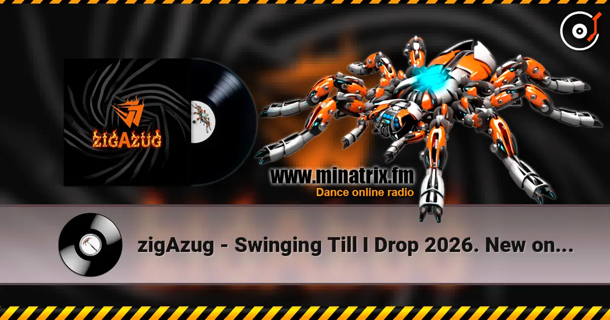 zigAzug - Swinging Till I Drop 2026. New on-line collaboration of ex-zoneOzone musicians listen online in high quality | Minatrix.FM