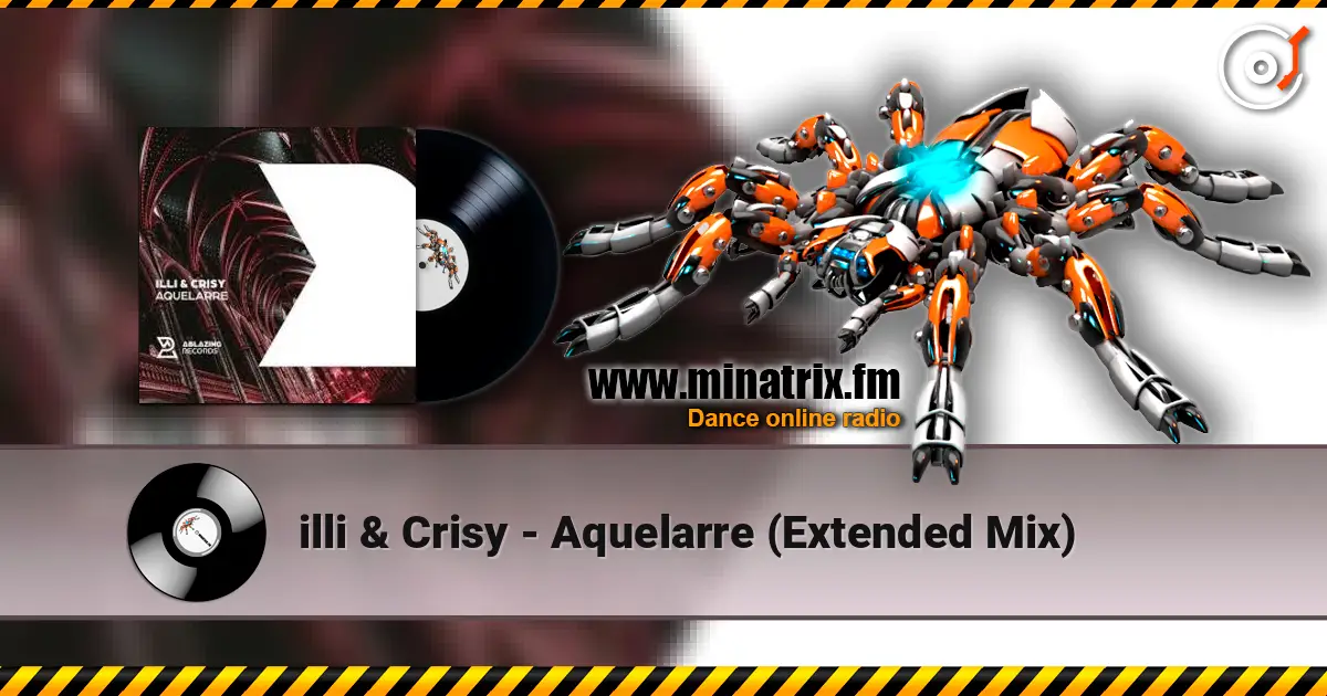 illi & Crisy - Aquelarre (Extended Mix) listen online in high quality | Minatrix.FM