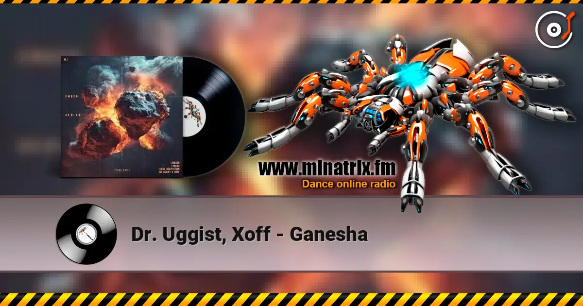 Dr. Uggist, Xoff - Ganesha listen online in high quality | Minatrix.FM