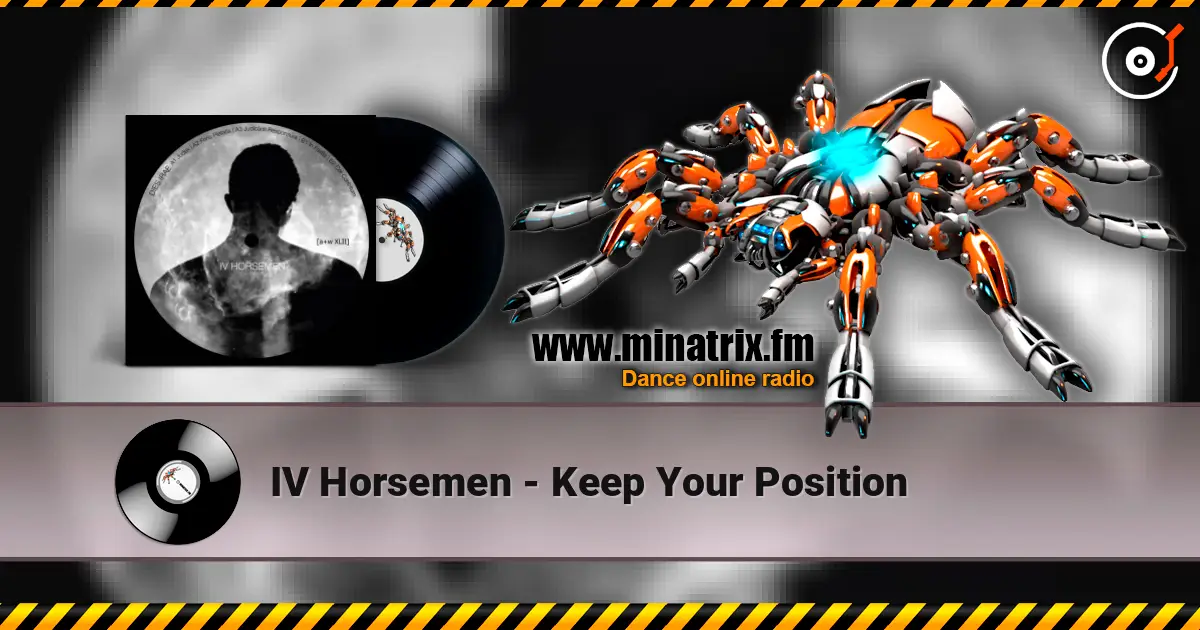 IV Horsemen - Keep Your Position listen online in high quality | Minatrix.FM