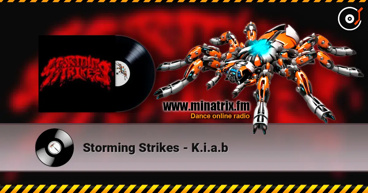 Storming Strikes - K.i.a.b listen online in high quality | Minatrix.FM