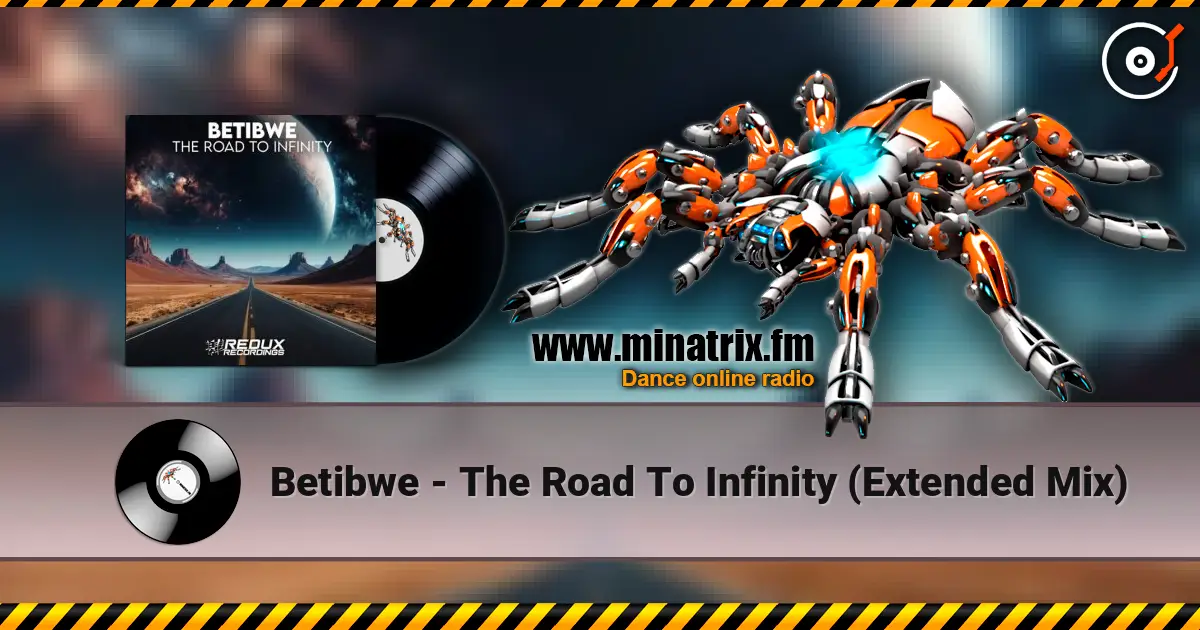 Betibwe - The Road To Infinity (Extended Mix) listen online in high quality | Minatrix.FM