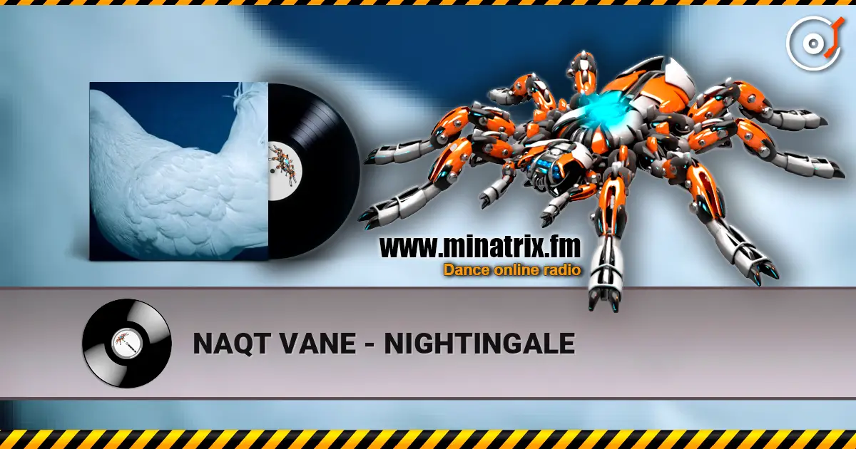 NAQT VANE - NIGHTINGALE listen online in high quality | Minatrix.FM