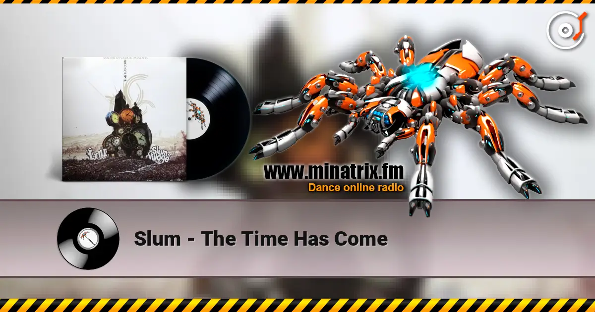 Slum - The Time Has Come listen online in high quality | Minatrix.FM