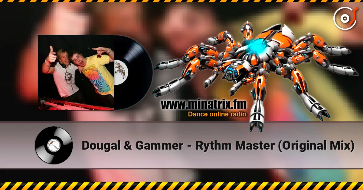 Dougal & Gammer - Rythm Master (Original Mix) listen online in high quality | Minatrix.FM