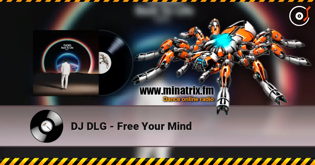 DJ DLG - Free Your Mind listen online in high quality | Minatrix.FM