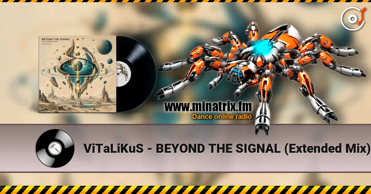 ViTaLiKuS - BEYOND THE SIGNAL (Extended Mix) listen online in high quality | Minatrix.FM
