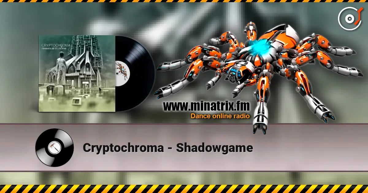 Cryptochroma - Shadowgame listen online in high quality | Minatrix.FM